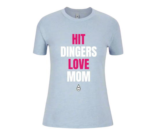 Limited Edition- “Hit Dingers, Love Mom” Women’s Tee