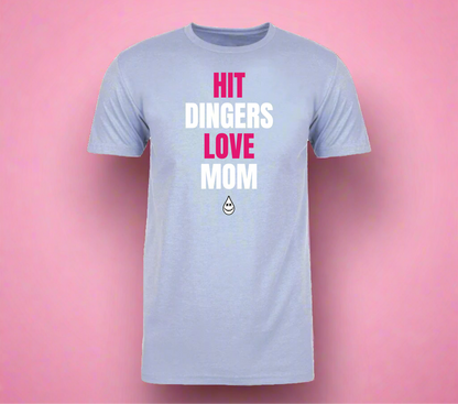 Limited Edition- “Hit Dingers, Love Mom” Tee